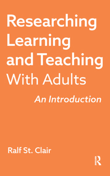Hardcover Researching Learning and Teaching with Adults: An Introduction Book