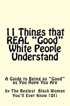 Paperback 11 Things REAL Good White People Understand Book