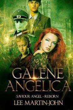 Paperback Galene Angelica: Saviour Angel - Reborn Book