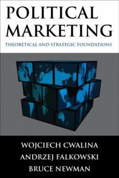 Hardcover Political Marketing:: Theoretical and Strategic Foundations Book