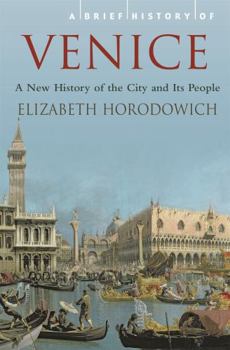Paperback A Brief History of Venice (Brief Histories) Book