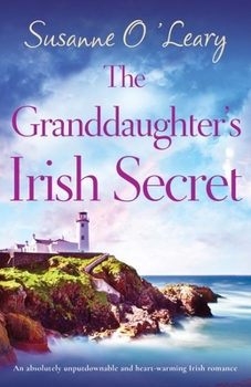 Paperback The Granddaughter's Irish Secret: An absolutely unputdownable and heart-warming Irish romance Book