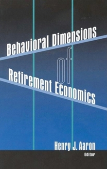 Paperback Behavioral Dimensions of Retirement Economics Book