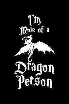 I'm More Of A Dragon Person: Blank Paper Sketch Book - Artist Sketch Pad Journal for Sketching, Doodling, Drawing, Painting or Writing