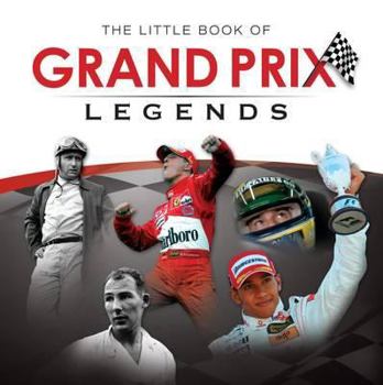 Hardcover The Little Book of Grand Prix Legends. Phil Raby Book