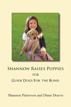 Paperback Shannon Raises Puppies for Guide Dogs for the Blind Book