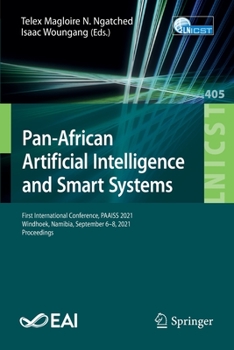 Paperback Pan-African Artificial Intelligence and Smart Systems: First International Conference, Paaiss 2021, Windhoek, Namibia, September 6-8, 2021, Proceeding Book