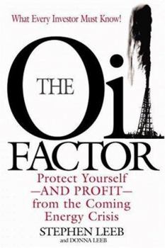 Hardcover The Oil Factor: Protect Yourself and Profit from the Coming Energycrisis Book
