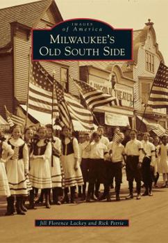 Milwaukee's Old South Side - Book  of the Images of America: Wisconsin