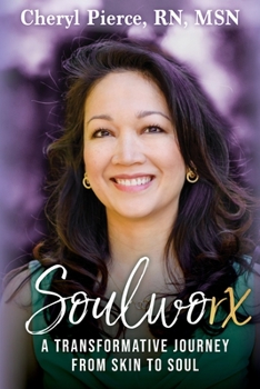 Paperback Soulworx: A Transformative Journey from Skin to Soul Book