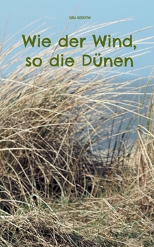 Paperback Wie der Wind, so die Dünen [German] Book