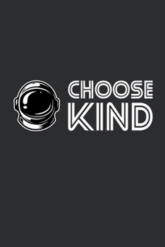 Paperback Choose Kind: Blank Lined Notebook, 6 x 9, 120 White Color Pages, Matte Finish Cover Book