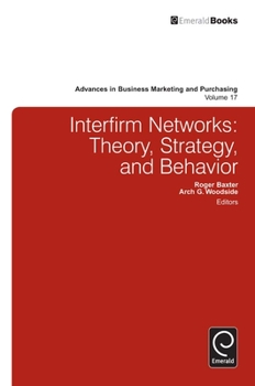 Hardcover Interfirm Business-To-Business Networks: Theory, Strategy, and Behavior Book