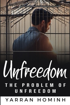 Paperback The Problem of Unfreedom Yarran Book
