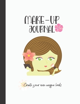 Paperback Make-up Journal: Large Cute Makeup Chart Planner 100 pages, Organiser, White Paper, Notebook, Students, Blogger, Vlogger Artist Book