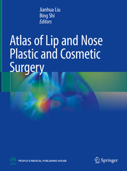 Hardcover Atlas of Lip and Nose Plastic and Cosmetic Surgery Book