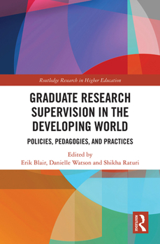 Paperback Graduate Research Supervision in the Developing World: Policies, Pedagogies, and Practices Book