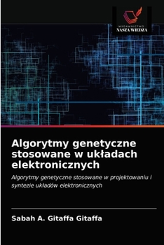 Paperback Algorytmy genetyczne stosowane w ukladach elektronicznych [Polish] Book