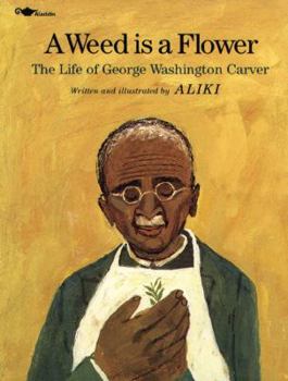 Paperback A Weed Is a Flower: The Life of George Washington Carver Book