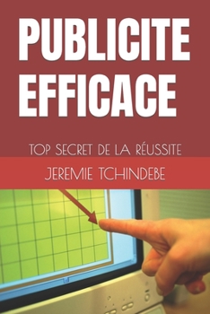Paperback Publicite Efficace: Top Secret de la Réussite [French] Book