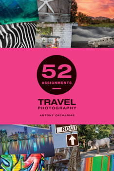 Hardcover 52 Assignments: Travel Photography Book