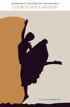 Paperback Guidelines to Starting and Maintaining a Church Dance Ministry Book