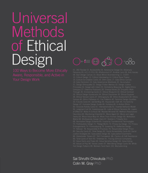 Hardcover Universal Methods of Ethical Design: 100 Ways to Become More Ethically Aware, Responsible, and Active in Your Design Work Book