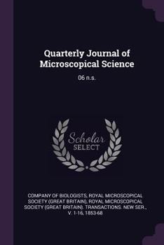 Paperback Quarterly Journal of Microscopical Science: 06 N.S. Book
