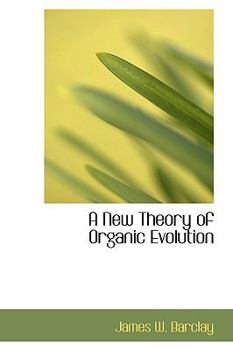 Paperback A New Theory of Organic Evolution Book