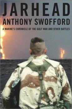 Hardcover Jarhead: A Marine's Chronicle of the Gulf War and Other Battles Book