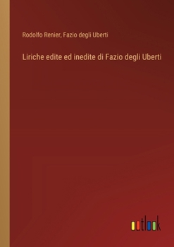 Paperback Liriche edite ed inedite di Fazio degli Uberti [Italian] Book