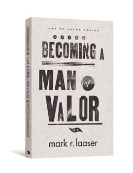 Paperback Becoming a Man of Valor Book