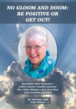 Hardcover No Gloom and Doom: Be Positive or Get Out! Book