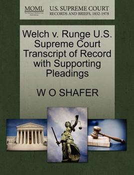 Paperback Welch V. Runge U.S. Supreme Court Transcript of Record with Supporting Pleadings Book