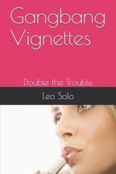 Paperback Gangbang Vignettes: Double the Trouble Book