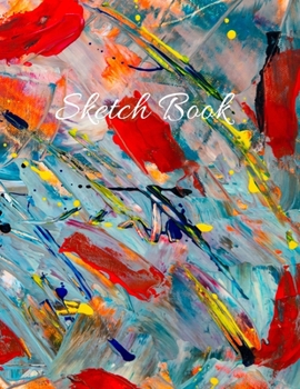 Sketch Book:  Large Artistic Creative Colorful Notebook for Drawing, Writing, Painting, Sketching or Doodling | Gift Idea for Artists, Students and Kids: 8.5"x11"- 110 pages glossy finish notebook