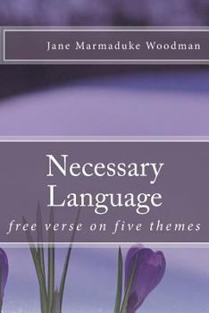 Paperback Necessary Language: free verse on five themes Book