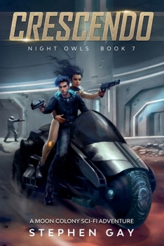 Crescendo Night Owls 7: A Moon Colony Sci-fi Adventure