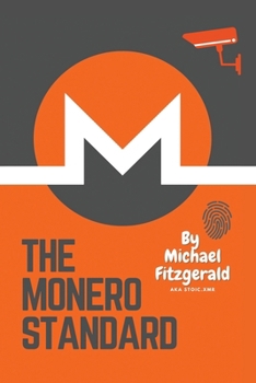 Paperback The Monero Standard: We're Not Here For The Income, We're Here For The Outcome Book