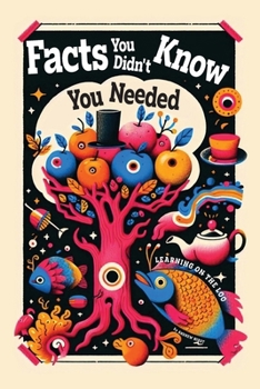 Paperback Facts You Didn't Know You Needed: Learning on the Loo Book