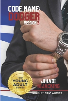 Paperback Jihadi Hijacking: Code Name: Dodger Mission 3 Book