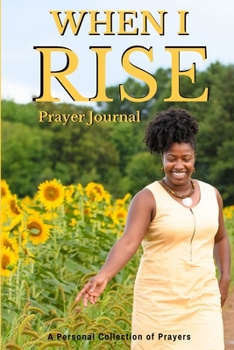 Paperback When I Rise: Prayer Journal Book