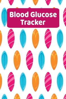Blood Glucose Tracker: Daily Blood Sugar Log Book (2 Years) For Teen Girls And Women Surfers - Surfboards