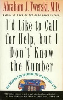 Paperback I'd Like to Call for Help but I Don't Know the Number: The Search for the Spirituality in Everyday Life Book