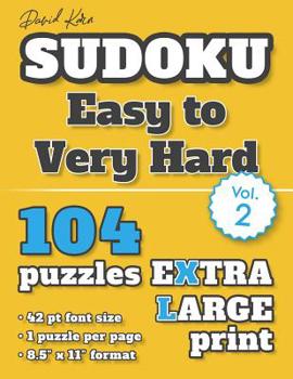 Paperback David Karn Sudoku - Easy to Very Hard Vol 2: 104 Puzzles, Extra Large Print, 42 pt font size, 1 puzzle per page [Large Print] Book
