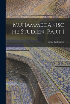 Paperback Muhammedanische Studien, Part 1 [German] Book