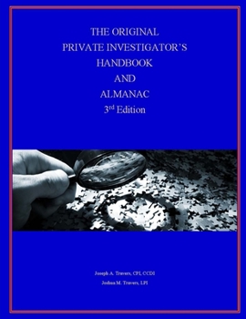 Paperback The Original Private Investigator's Handbook and Almanac, 3rd Edition Book