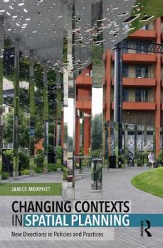 Paperback Changing Contexts in Spatial Planning: New Directions in Policies and Practices Book