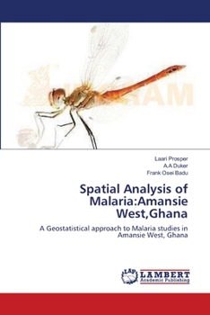 Paperback Spatial Analysis of Malaria: Amansie West, Ghana Book