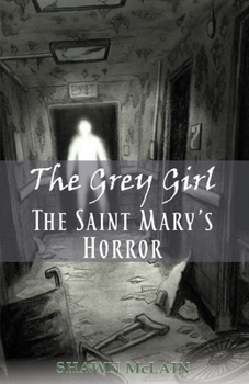 Paperback The Saint Mary's Horror: The Grey Girl, Book 3 Book